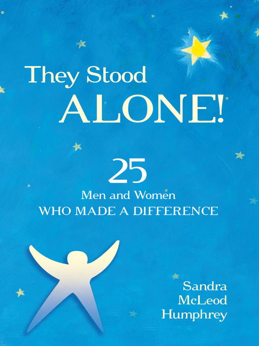 Title details for They Stood Alone! by Sandra Mcleod Humphrey - Available